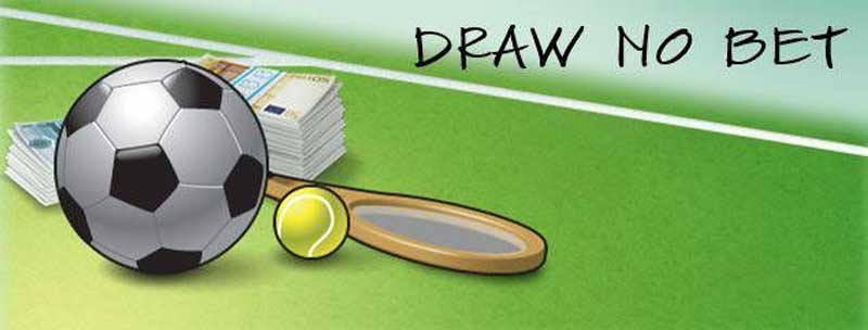 Kèo Draw No Bet Là Gì Hướng Dẫn Đặt Cược Hiệu Quả