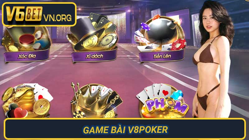 Game Bài V8Poker Thỏa Sức Vui Chơi, Rinh Quà Khủng